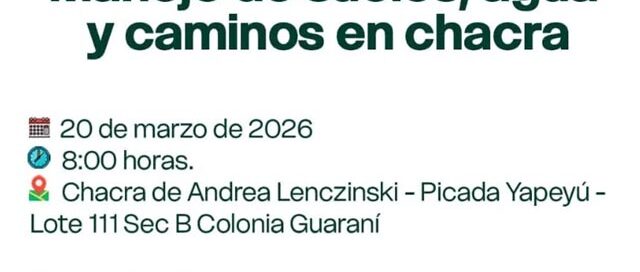 Realizarán jornada técnica sobre manejo de suelos, agua y caminos en una chacra de Colonia Guaraní