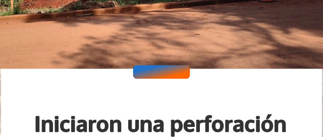 Iniciaron una perforación para mejorar el servicio de agua en barrios de San Antonio